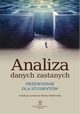 Analiza danych zastanych. Przewodnik dla studentw, Marta Makowska