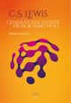 C.S. Lewis. Genialny ekscentryk, prorok mimo woli, Alister McGrath, Magda Sobolewska