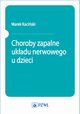 Choroby zapalne ukadu nerwowego u dzieci, 