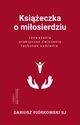 Ksieczka o miosierdziu, Dariusz Pirkowski SJ