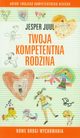 Twoja kompetentna rodzina Nowe drogi wychowania, Jesper Juul