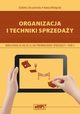 Organizacja i techniki sprzeday. Kwalifikacja AU.20 (A.18), Elbieta Strzyewska, Iwona Wielgosik