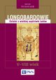 Longobardowie. Ostatni z wielkiej wdrwki ludw. V-VIII wiek, Jerzy Strzelczyk