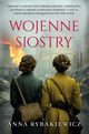 Wojenne siostry, Anna Rybakiewicz