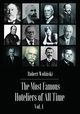 The Most Famous Hoteliers of All Time Vol. 1, Robert Woliski