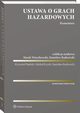 Ustawa o grach hazardowych. Komentarz, Marek Wierzbowski, Krzysztof Budnik, Micha Krysik, Stanisaw Radowicki