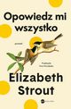 Opowiedz mi wszystko, Elisabeth Strout