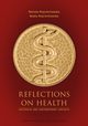 Reflections on Health. Historical and Contemporary Contexts, Mariola Wojciechowska, Beata Wojciechowska