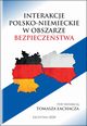 INTERAKCJE POLSKO-NIEMIECKIE W OBSZARZE BEZPIECZESTWA, Tomasz achacz