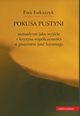 Pokusa pustyni. Nomadyzm jako wyjcie z kryzysu wspczesnoci w pisarstwie Jose Saramago, Ewa ukaszyk