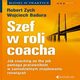 Szef w roli coacha, Robert Zych, Wojciech Badura
