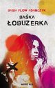 Baka. obuzerka, Basia Flow Adamczyk