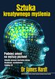 Sztuka kreatywnego mylenia, James Hardt