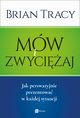 Mw i zwyciaj, Brian Tracy