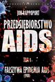 AIDS INC. ? Przedsibiorstwo AIDS. Najwikszy skandal medyczny XX-go wieku, Jon Rappoport
