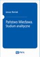 Pastwo Miecawa. Studium analityczne, Janusz Bieniak