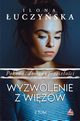 Pokona demony przeszoci. Wyzwolenie z wizw, Ilona uczyska