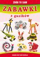 Zabawki z guzikw. Zrb to sam, Beata Guzowska