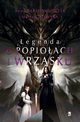 Legenda o popioach i wrzasku (reedycja), Anna Bartomiejczyk, Marta Gajewska