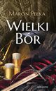 Wielki Br, Marcin Peka