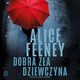 Dobra za dziewczyna, Alice Feeney