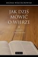 Jak dzi mwi o wierze, Micha Wojciechowski