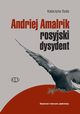 Andriej Amalrik - rosyjski dysydent, Katarzyna Duda