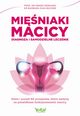 Miniaki macicy. Diagnoza i samodzielne leczenie, Ingrid Gerhard