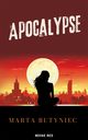 Apocalypse, Marta Butyniec