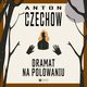 Dramat na polowaniu, Antoni Czechow