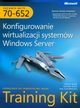 MCTS Egzamin 70-652 Konfigurowanie wirtualizacji systemw Windows Server, Danielle Ruest, Grandmasters, Nelson Ruest