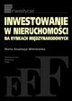 Inwestowanie w nieruchomoci na rynkach midzynarodowych, Marta Anastazja Winiewska