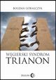 Wgierski Syndrom Trianon, Bogdan Gralczyk