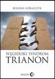 Wgierski Syndrom Trianon, Bogdan Gralczyk