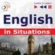 English in Situations. Listen & Learn to Speak (for French, German, Italian, Japanese, Polish, Russian, Spanish speakers), Dorota Guzik, Joanna Bruska, Anna Kiciska