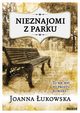Nieznajomi z parku, Joanna ukowska