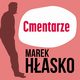 Cmentarze, Marek Hasko