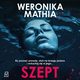 Szept, Weronika Mathia