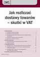 Jak rozlicza dostawy towarw ? skutki w VAT, Marcin Jasiski