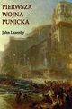 Pierwsza wojna Punicka. Historia militarna, John F. Lazenby