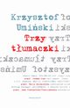 Trzy tumaczki, Krzysztof Umiski