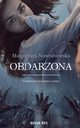 Obdarzona, Magorzata Nowodworska