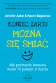 Koniec artu. Mona si mia. Jak poczucie humor moe ci pomc w yciu, Jennifer Aaker, Naomi Bagdonas