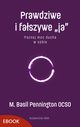 Prawdziwe i faszywe ?ja?, M. Basil Pennington