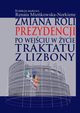 Zmiana roli prezydencji po wejciu w ycie Traktatu z Lizbony, Renata Miekowska-Norkiene