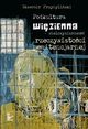 Podkultura wizienna - wielowymiarowo rzeczywistoci penitencjarnej, Sawomir Przybyliski