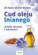 Cud oleju lnianego. rdo zdrowia i witalnoci, Hans-Ulrich Grimm