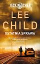 OSTATNIA SPRAWA, Lee Child