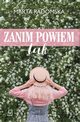 Zanim powiem tak, Marta Radomska