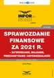 Sprawozdanie finansowe za 2021 r. ? zatwierdzanie, skadanie, przechowywanie i odpowiedzialno, Irena Pazio
